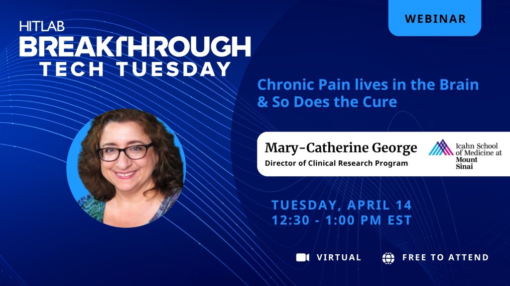 Breakthrough Tech Tuesday: Chronic Pain lives in the Brain & So Does the Cure
